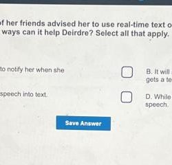 Deirdre has a hearing disability