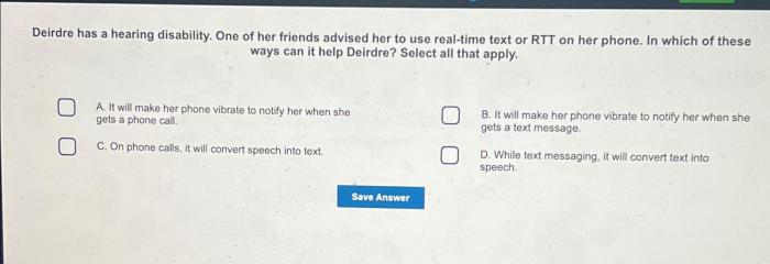 Deirdre has a hearing disability