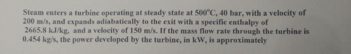 Steam enters a turbine operating at steady state